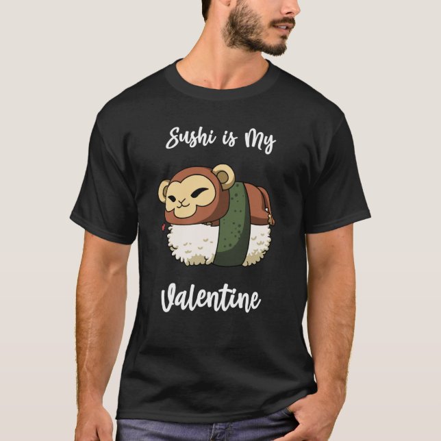 Sushi is My Valentine Monkey Valentine's Day T-Shirt (Vorderseite)