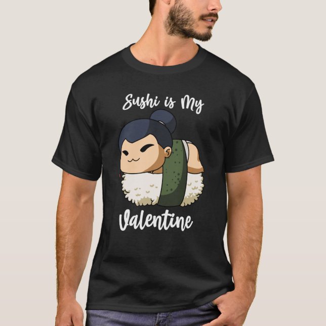 Sushi is My Valentine Sumo Wrestler Valentine's Da T-Shirt (Vorderseite)