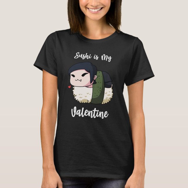 Sushi is My Valentine Vampire Valentine's Day T-Shirt (Vorderseite)