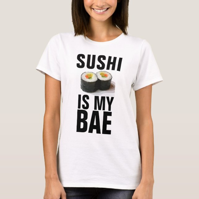SUSHI IST MEIN BAE-T - Shirt (Vorderseite)