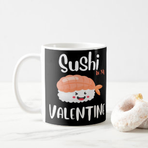 Sushi ist mein Valentine Kaffeetasse