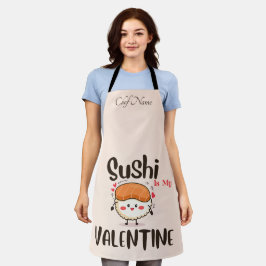 Sushi ist mein Valentine Schürze
