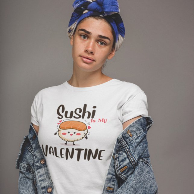 Sushi ist mein Valentine T-Shirt (Von Creator hochgeladen)