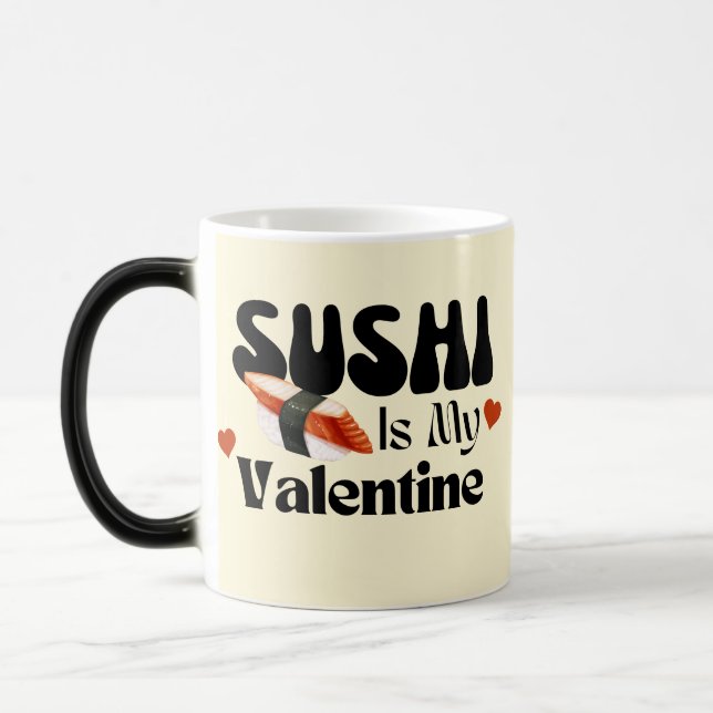 Sushi ist mein Valentine Verwandlungstasse (Links)