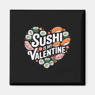Sushi ist mein Valentinstag Japanisches Essen Sash Magnet