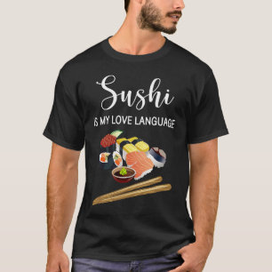 Sushi ist meine Liebe Sushi Japanisch Essen 2 T-Shirt