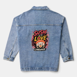Sushi ist meine Liebessprache –Cute Kawaii Sushi Jeansjacke