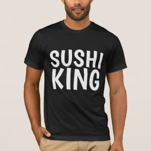 SUSHI KING T - Shirt