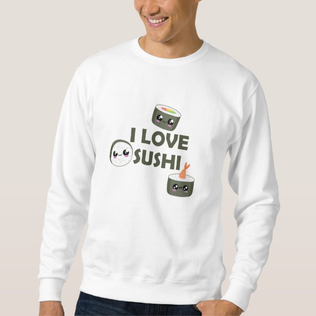 Sushi Liebe Niedlich Cawaii Food Favorite Food Sweatshirt (Vorderseite)