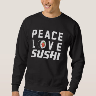 Sushi Lovers Peace Liebe Sushi Japanisch Kulturell Sweatshirt