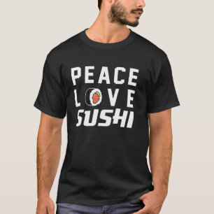 Sushi Lovers Peace Liebe Sushi Japanisch Kulturell T-Shirt