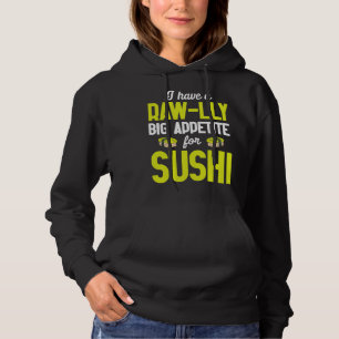 Sushi Mama, ich habe einen riesigen Appetit auf Su Hoodie