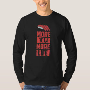 Sushi Mehr Sushi Mehr Leben Japanisch Kanji Japan T-Shirt