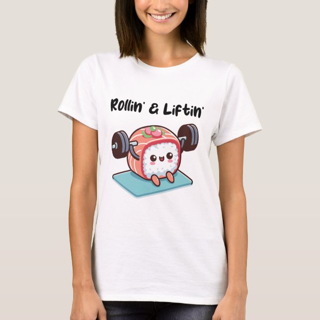 Sushi-Rolle stemmt Gewichte T-Shirt (Vorderseite)