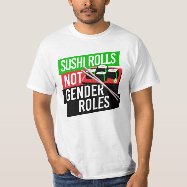 Sushi Rolls not Gender Roles T-Shirt (Vorderseite)