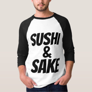 SUSHI & SAKE T - Shirt