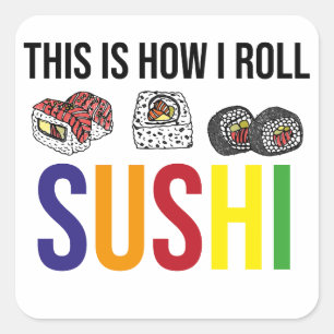 Sushi , So ich Roll , Niedliches Sushi Geschenk, S Quadratischer Aufkleber