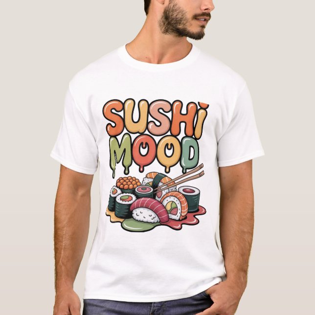 Sushi-Stimmung T-Shirt (Vorderseite)