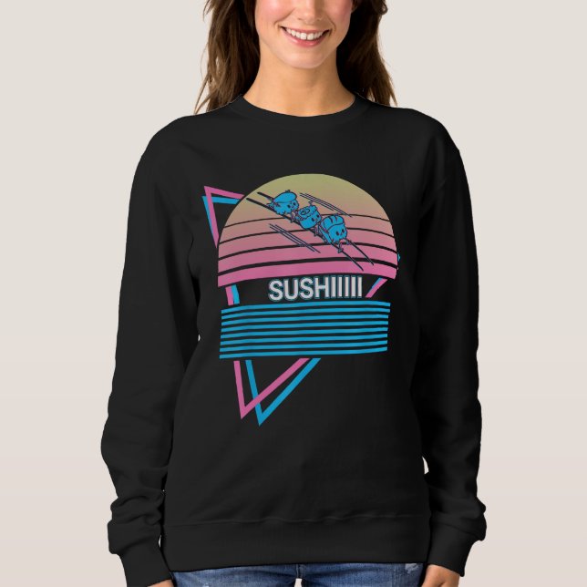 Sushi Sushi Roll Japanese Food Retro Sushiiiii Sweatshirt (Vorderseite)