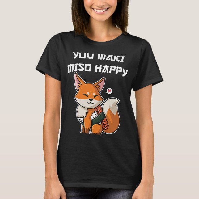 Sushi You Maki Miso Happy japanische Zeichen T-Shirt (Vorderseite)
