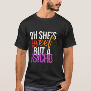 Süß, aber Psycho - Moderne Sarkastische Ästhetik-T T-Shirt