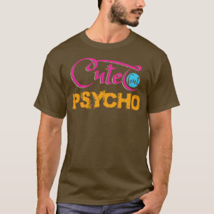 Süß aber Psycho T-Shirt