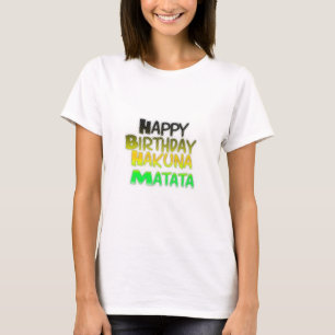 Süß Alles Gute zum Geburtstag Hakuna Matata Öko In T-Shirt