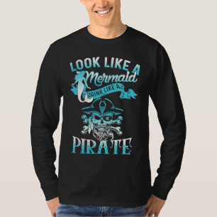 Süß Aussehen wie eine Meerjungfrau Trinken wie ein T-Shirt