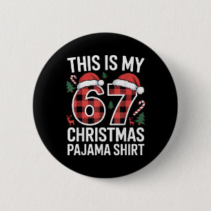 Süß, das ist mein 67. Weihnachts-Pyjama  Button