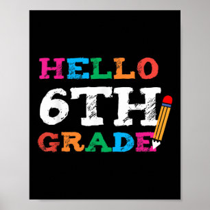 Süß Hallo Erster Tag der 6. Klasse Lehrer Zurück i Poster