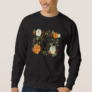 Süß Hallo Herbst Saison Erntedankfest Und Herbstfa Sweatshirt