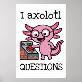 Süß ich Axolotl Fragen aztek Oh Nein roter Knopf Poster