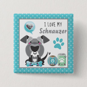 Süß, ich liebe meinen Schnauzer-Pet Button