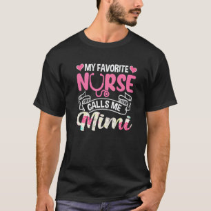 Süß Meine Lieblingskrankenschwester Nennt Mich Mim T-Shirt