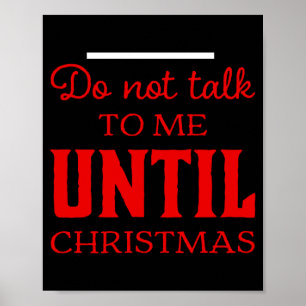 Süß Nicht Mit Mir Reden Bis Weihnachten Lustig Kle Poster