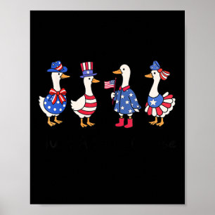 Süß, nur eine alberne Gans 4. Juli Gans Patrioti Poster