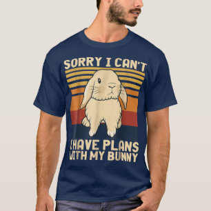 Süß Vintage Tut mir leid, ich kann nicht. Ich habe T-Shirt