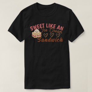Süß wie ein Eiscreme-Sandwich-T - Shirt
