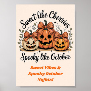 Süß wie Kirschen, Gruselig wie Halloween-Kürbis Poster