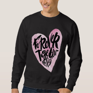 Süß zusammen für immer Graffiti Valentinstag Liebe Sweatshirt