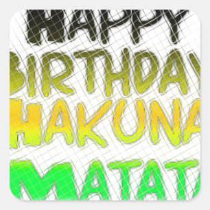 Süße Alles Gute zum Geburtstag Hakuna Matata Öko-I Quadratischer Aufkleber