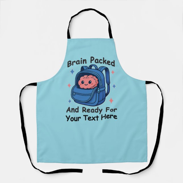 Süße anpassbare „Hirn Fertig“-Schulrucksack-Design Schürze (Vorderseite)