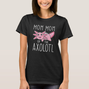 Süße Axolotl-Familie Geburtstag Mama Mama des Axol T-Shirt