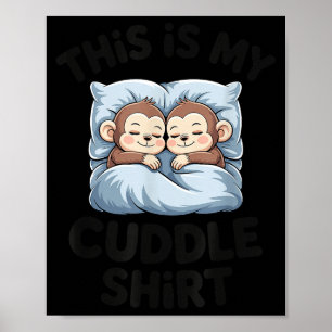 Süße Baby-Affenliebhaber Das ist mein Kuscheln Poster