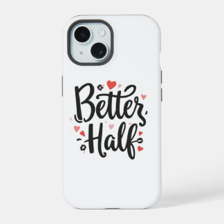 Süße "Bessere Hälfte" Paa-Handyhülle - Romantische iPhone 15 Hülle