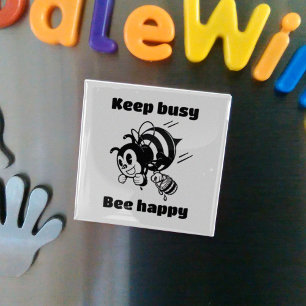 Süße Biene Bleib Fleißig Biene Glücklich Motiviere Magnet
