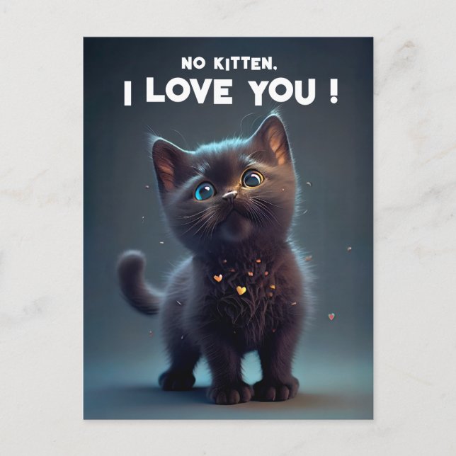 Süsse Black Kitten: Kein Kind, ich Liebe dich! Postkarte (Vorderseite)
