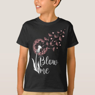 Süße Blow me sagende Zitate lustige Blume Löwenzah T-Shirt