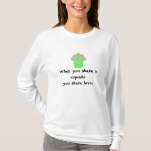 Süße Cupcake-Sprüche T-Shirt