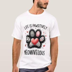Süße "Das Leben ist pawsitiv Meowvelous" Katzenpfo T-Shirt